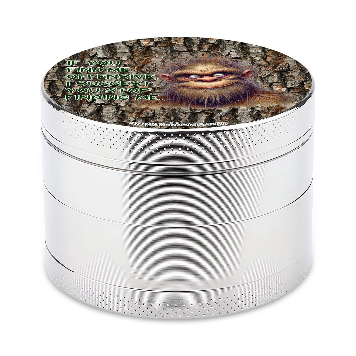 Sarcastic Sasquatch "If you find me offensive..." Herb & Ganja Grinder