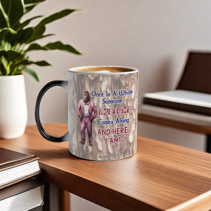 Sarcastic Sasquatch, “ Every once in a while..” 11.2 Oz Ceramic Coffee Mug