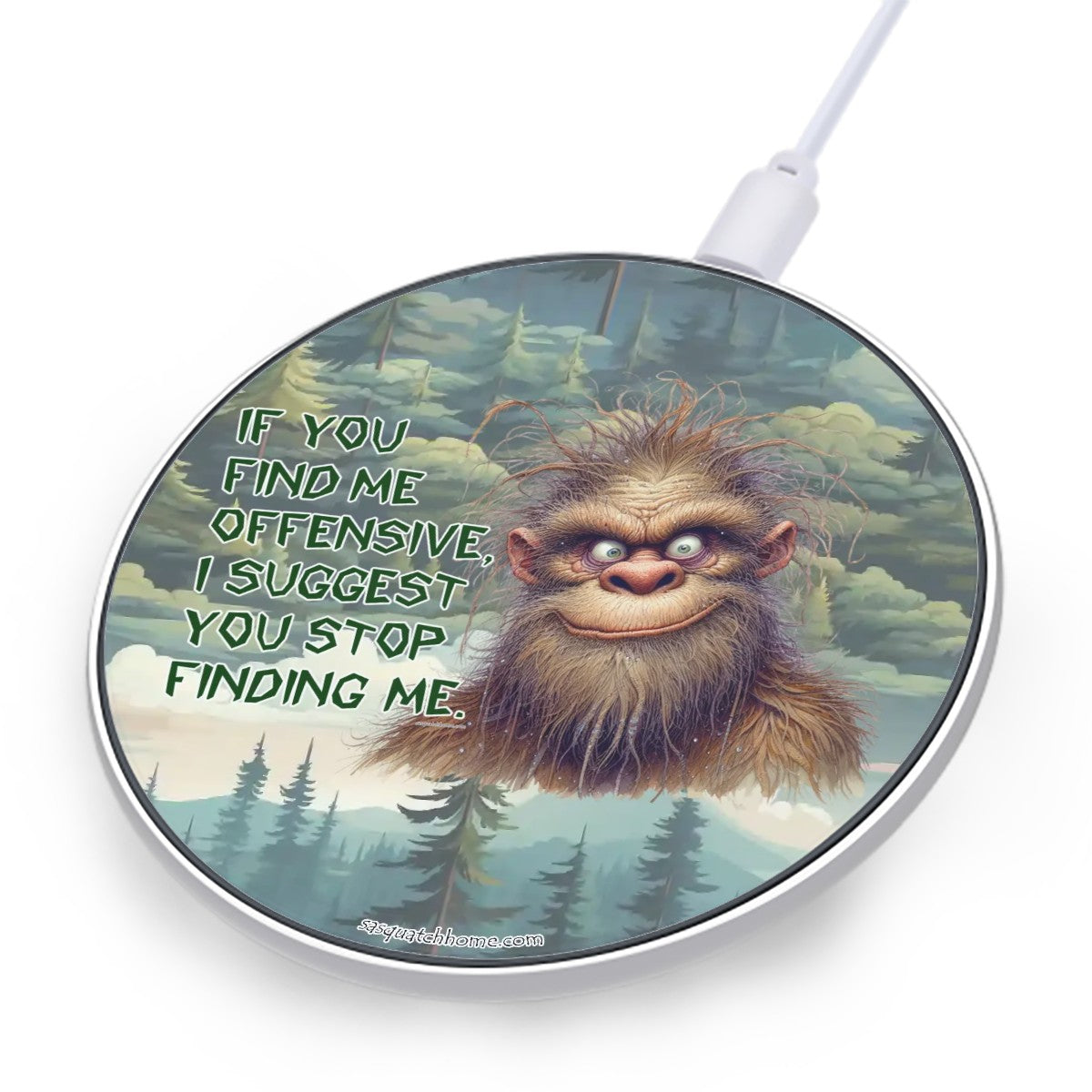 Bigfoot, Sasquatch "If you find me offensive...", Wireless Charger