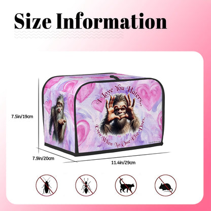 Bigfoot Sasquatch "I love you haters..", 2 Slice Toaster Cover