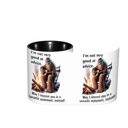Sarcastic Sasquatch, “ I’m not good at advice” 11.2 Oz Ceramic Coffee Mug