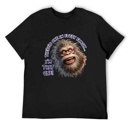 "There's on in every family...", Bigfoot, Sasquatch, Cotton Short Sleeve T-shirt