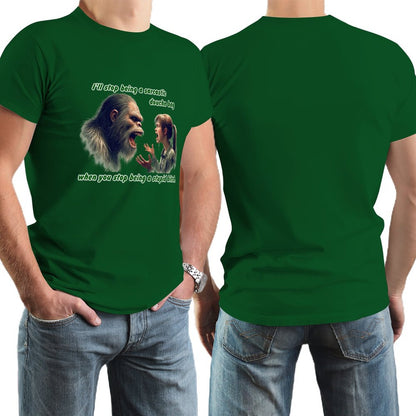 "I'll stop being a sarcastic..." Bigfoot, Sasquatch, Short Sleeve Cotton T-shirt