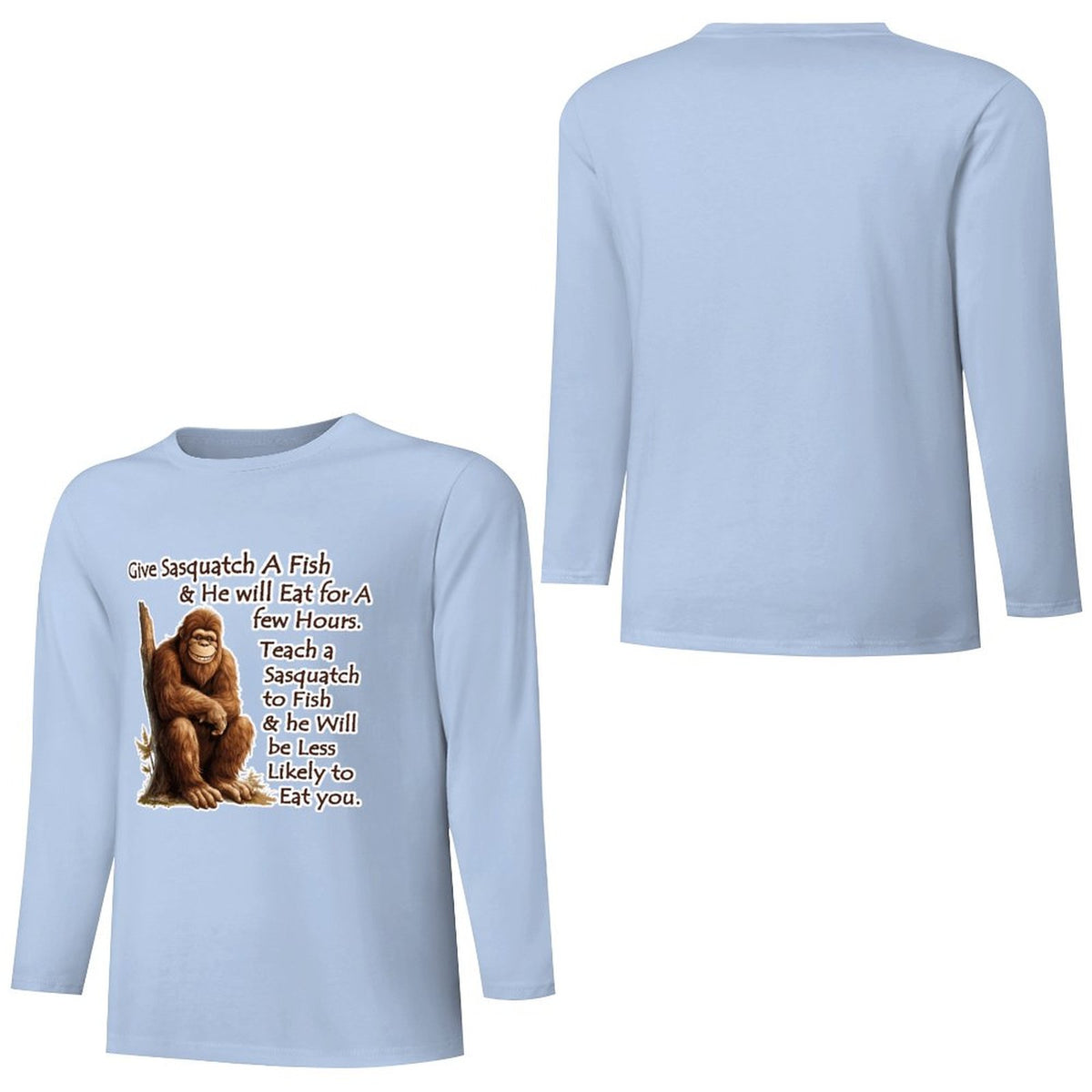 Bigfoot - Sasquatch "Give Sasquatch A Fish..",  Cotton Unisex Long Sleeve T-shirt