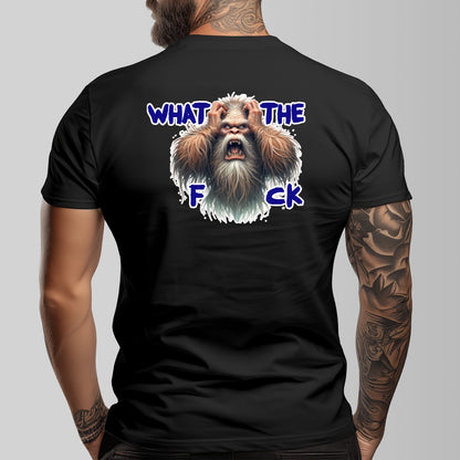 Bigfoot, Sasquatch "What The F_ck" Cotton O-neck Short Sleeve T-shirt - 2 sided