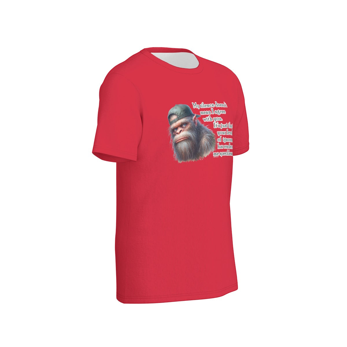 Bigfoot / Sasquatch "My silence doesn't mean..", O Neck Cotton T Shirt