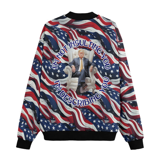 Donald Trump "I'm not insulting you.", Fleece Bomber Jacket