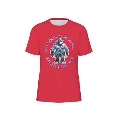 Bigfoot / Sasquatch "Just because it's..", Unisex Short Sleeve O-Neck Cotton T Shirt