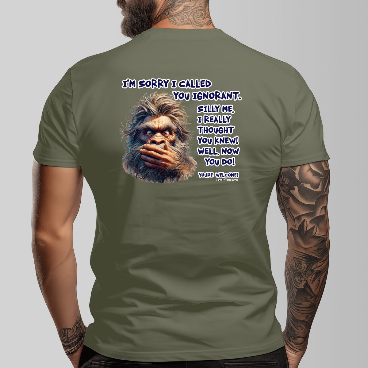 Bigfoot, Sasquatch "I'm Sorry I called You ignorant" Cotton Short Sleeve Double Sided T-shirt