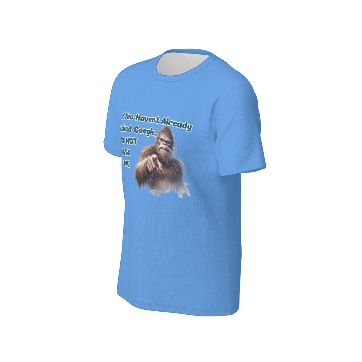 Bigfoot / Sasquatch "If you haven't already..", O Neck Cotton T Shirt
