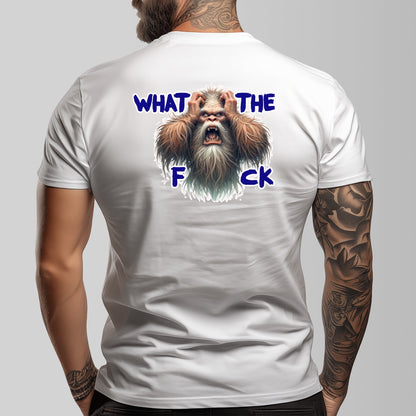 Bigfoot, Sasquatch "What The F_ck" Cotton O-neck Short Sleeve T-shirt - 2 sided