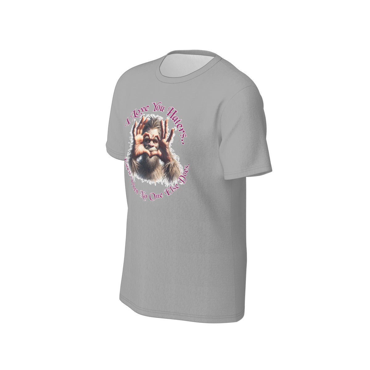 Bigfoot / Sasquatch "I love you haters..", Unisex Short Sleeve O-Neck Cotton T Shirt