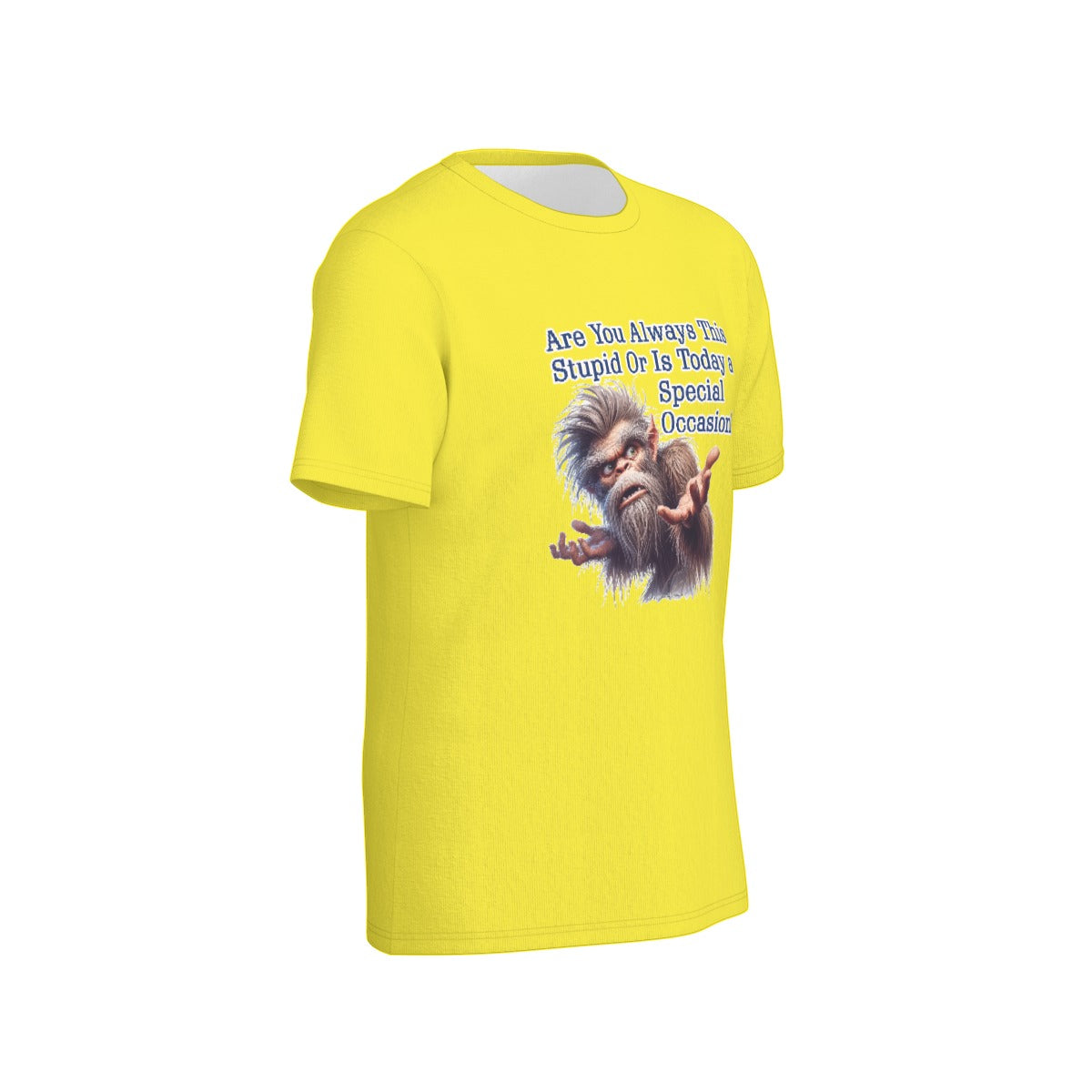 Bigfoot / Sasquatch "Are you always this..", Unisex Short Sleeve O-Neck Cotton T Shirt