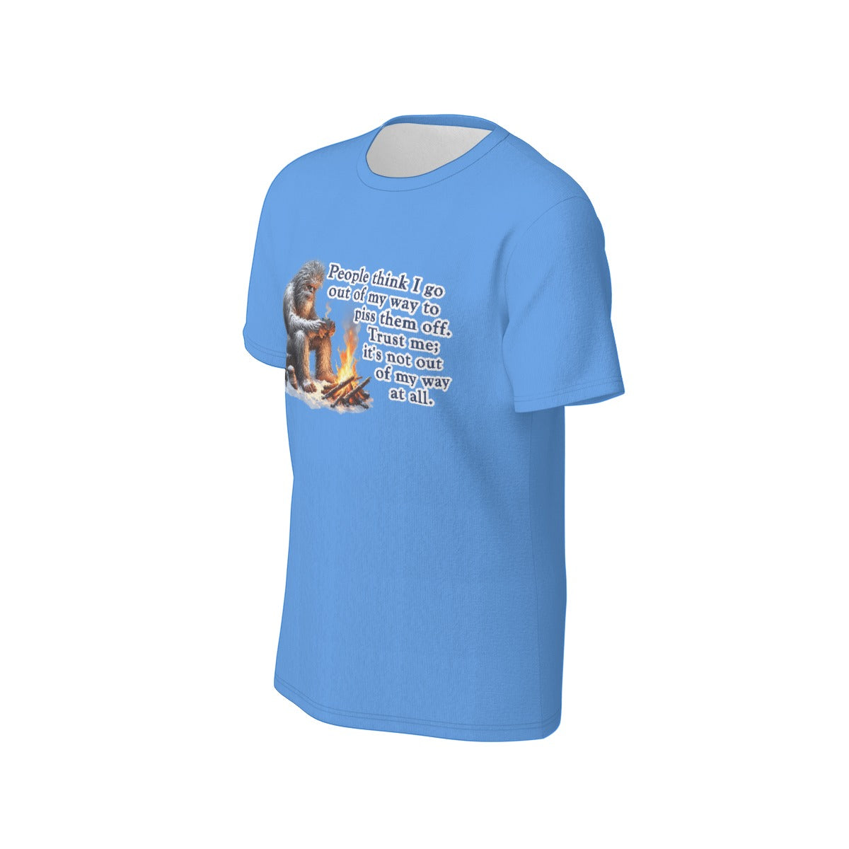 Bigfoot / Sasquatch "People think that I..", O Neck Cotton T Shirt