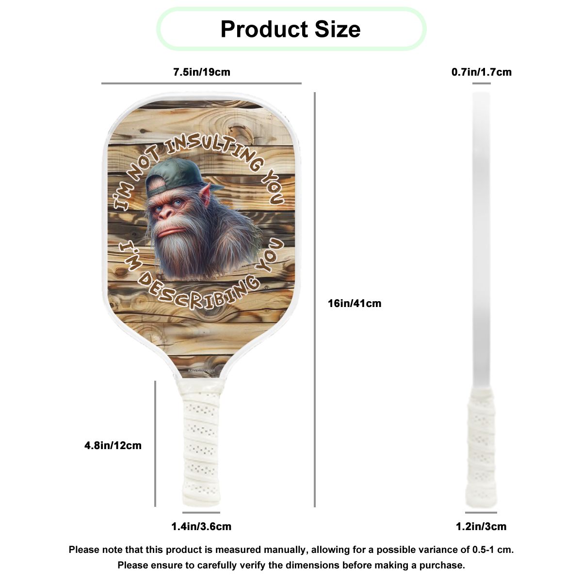 Sasquatch Bigfoot "I'm not insulting you.." Pickleball Paddle