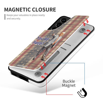 Donald Trump, "You're Fired" - Samsung S22 Cell Phone Case / Folding Wallet