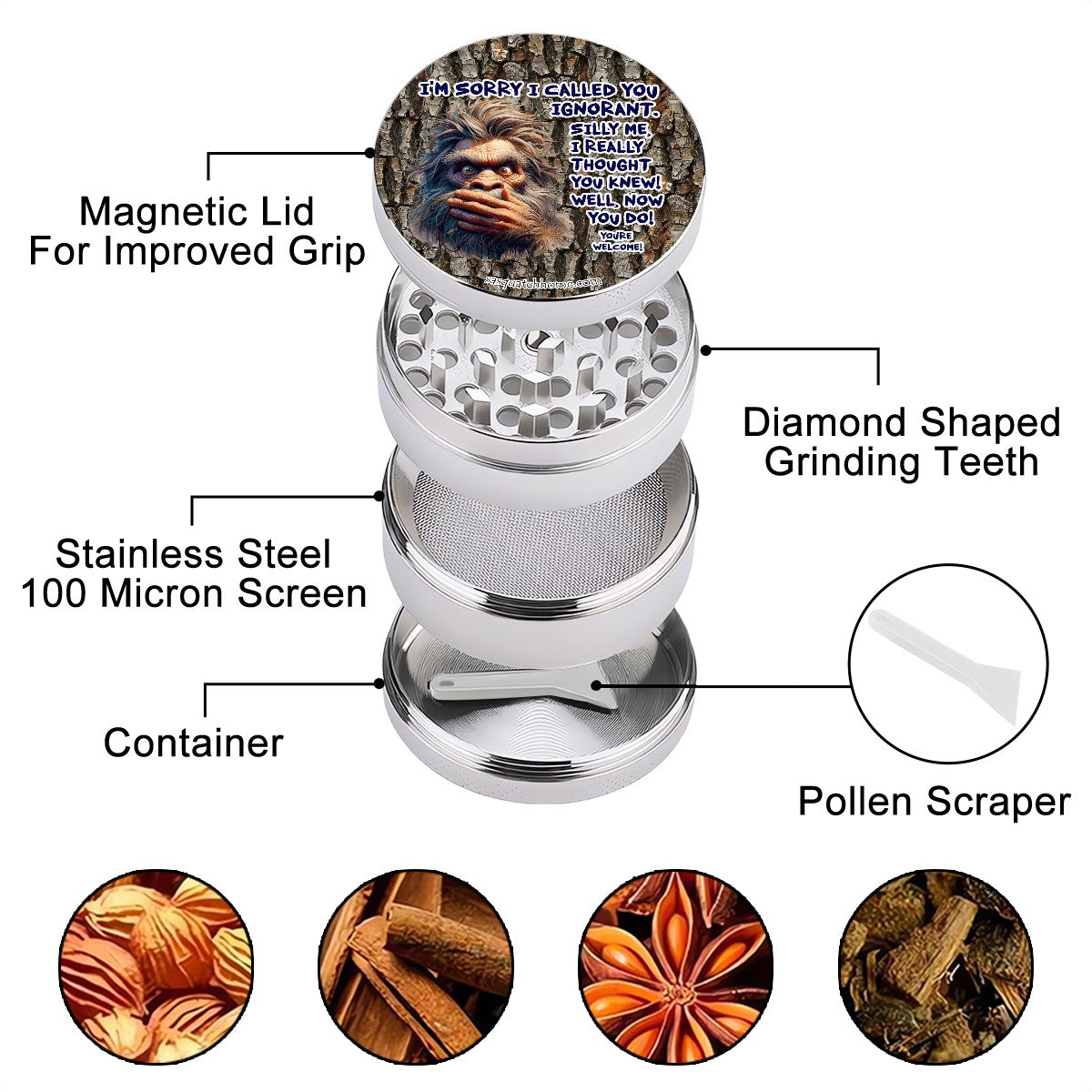 Sarcastic Sasquatch "I'm sorry I called you ignorant" Herb & Ganja Grinder