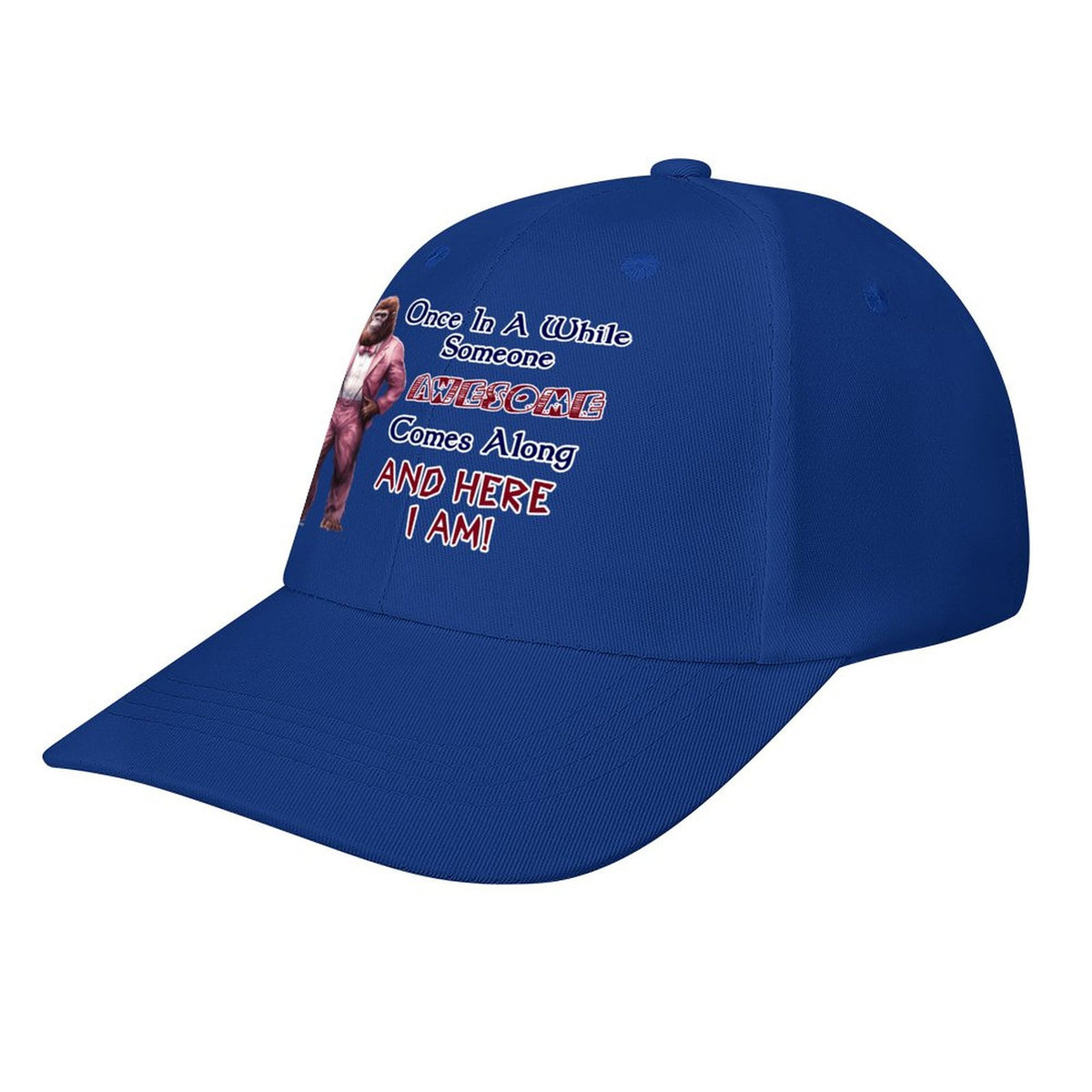 Bigfoot, Sasquatch, "Every once in a while..", Baseball Cap – 8 Colors