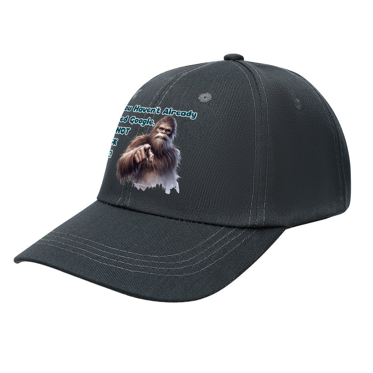 Bigfoot / Sasquatch “If you haven't..", Baseball Cap – 8 Colors