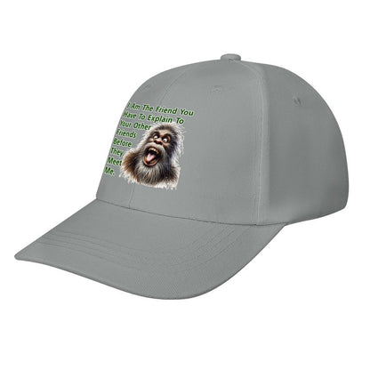 Bigfoot, Sasquatch “I'm that friend..", Baseball Cap – 8 Colors