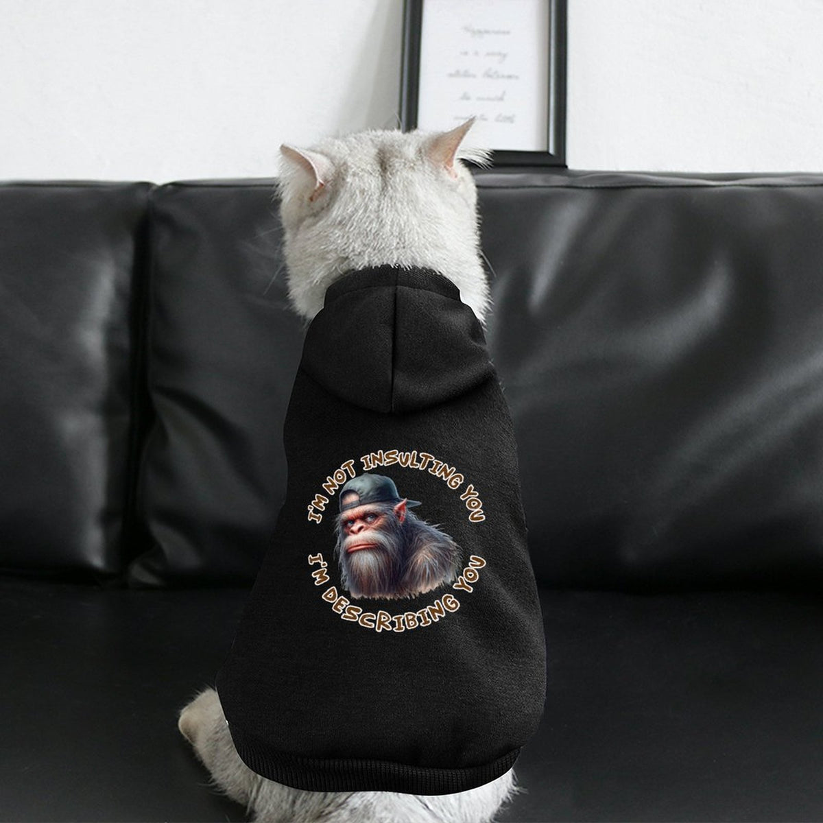 Sasquatch Bigfoot, "I'm not insulting you", Pet Hoodies, Pullover Sweatshirts