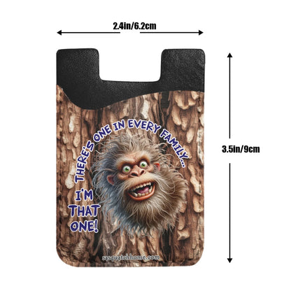 Sasquatch "One In Every Family" Phone Card Holder