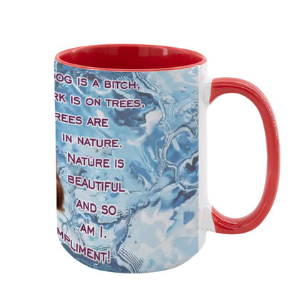 Sarcastic Sasquatch "You call me a bitch..", Large 15 Ounce Colorful Mugs – Made In USA