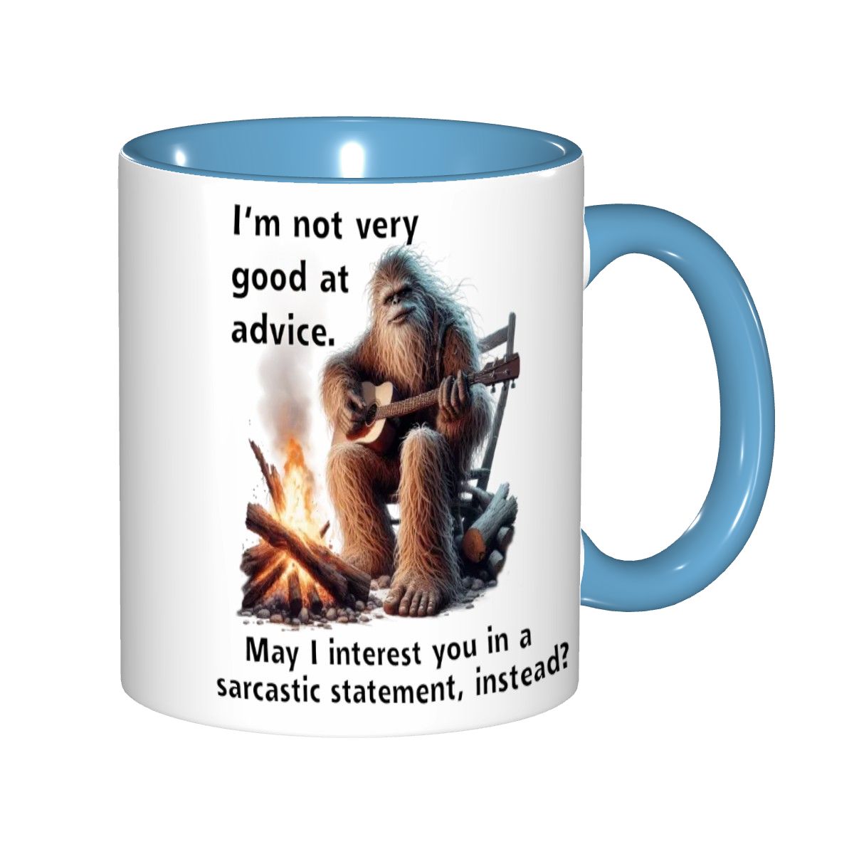 Sarcastic Sasquatch, “ I’m not good at advice” 11.2 Oz Ceramic Coffee Mug