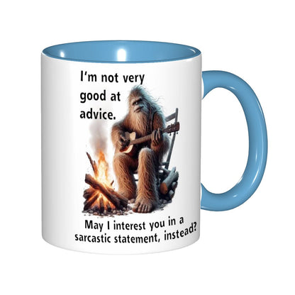 Sarcastic Sasquatch, “ I’m not good at advice” 11.2 Oz Ceramic Coffee Mug