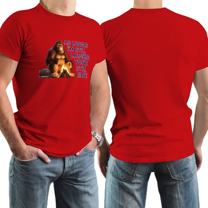 "As long as I'm still laughing...", Sasquatch, Bigfoot, Cotton Short Sleeve T-shirt