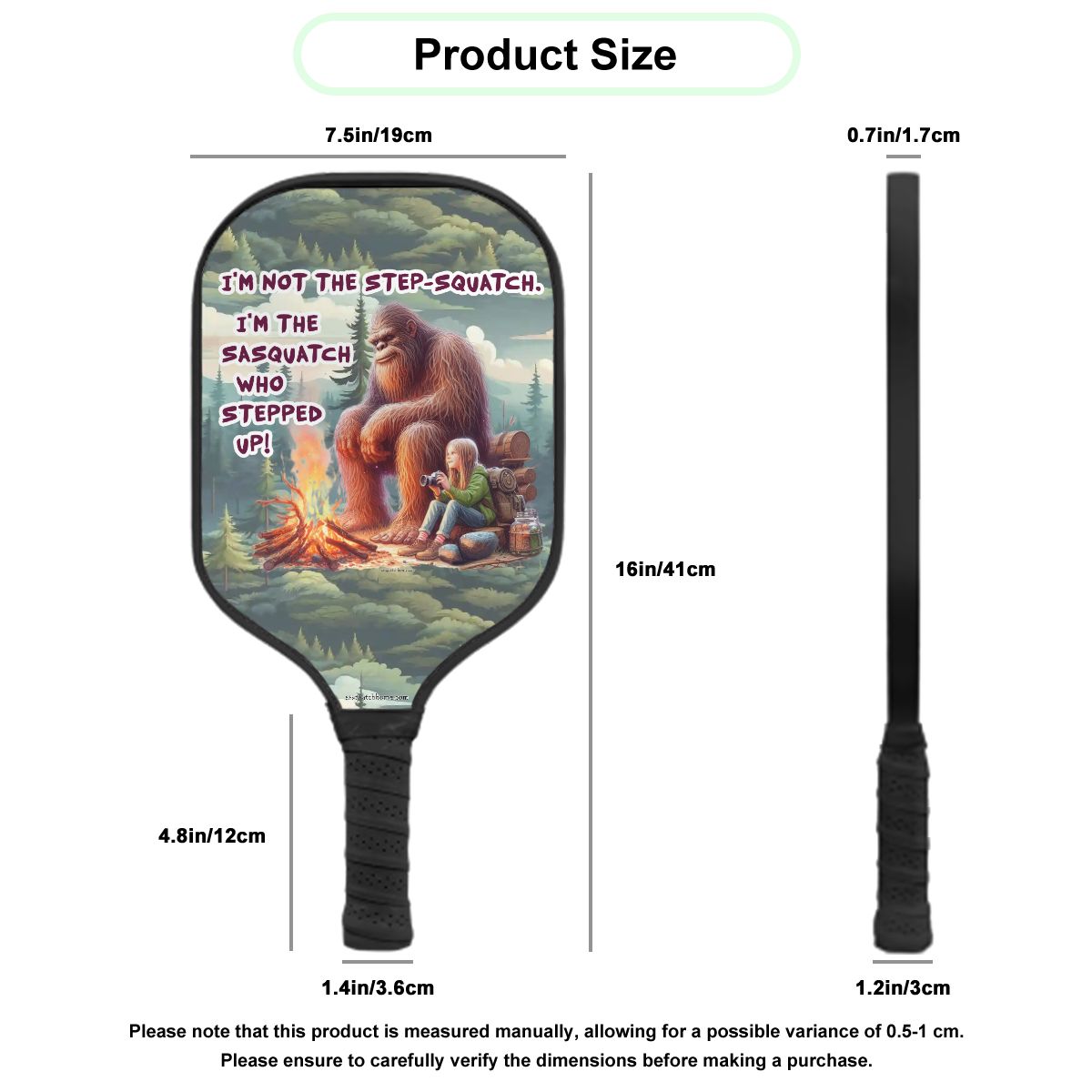 "I'm not the Step Squatch" Pickleball Paddle