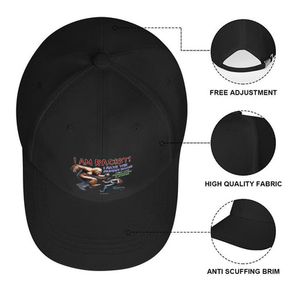 Bigfoot, Sasquatch “I am racist..", Baseball Cap – 8 Colors