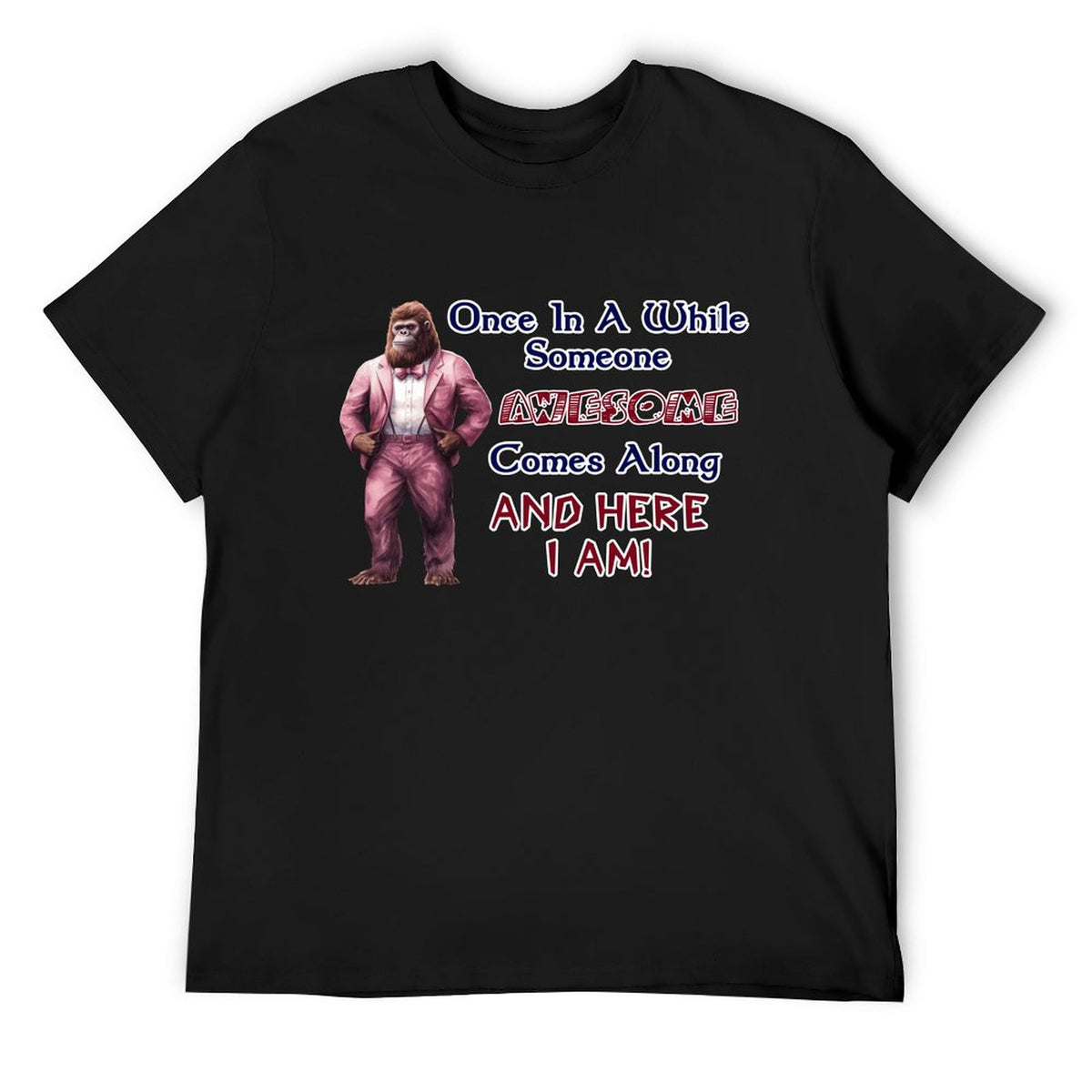 Sasquatch, Bigfoot "Once is a while...", Cotton Short Sleeve T-shirt