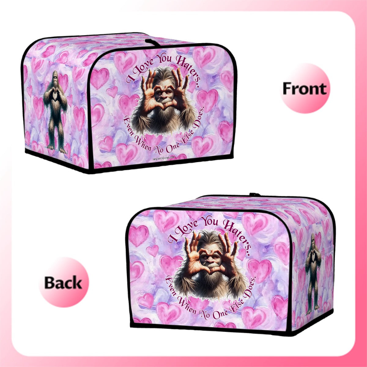 Bigfoot / Sasquatch "I love you haters..", 4 Slice Toaster Cover