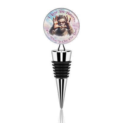 Bigfoot / Sasquatch "I love you..", Wine Bottle Stopper
