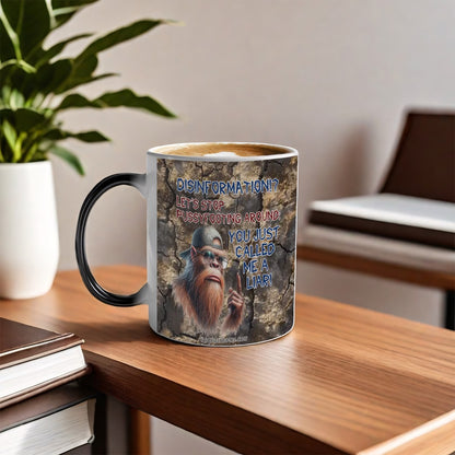 Sarcastic Sasquatch, “ Disinformation...” 11.2 Oz Ceramic Coffee Mug