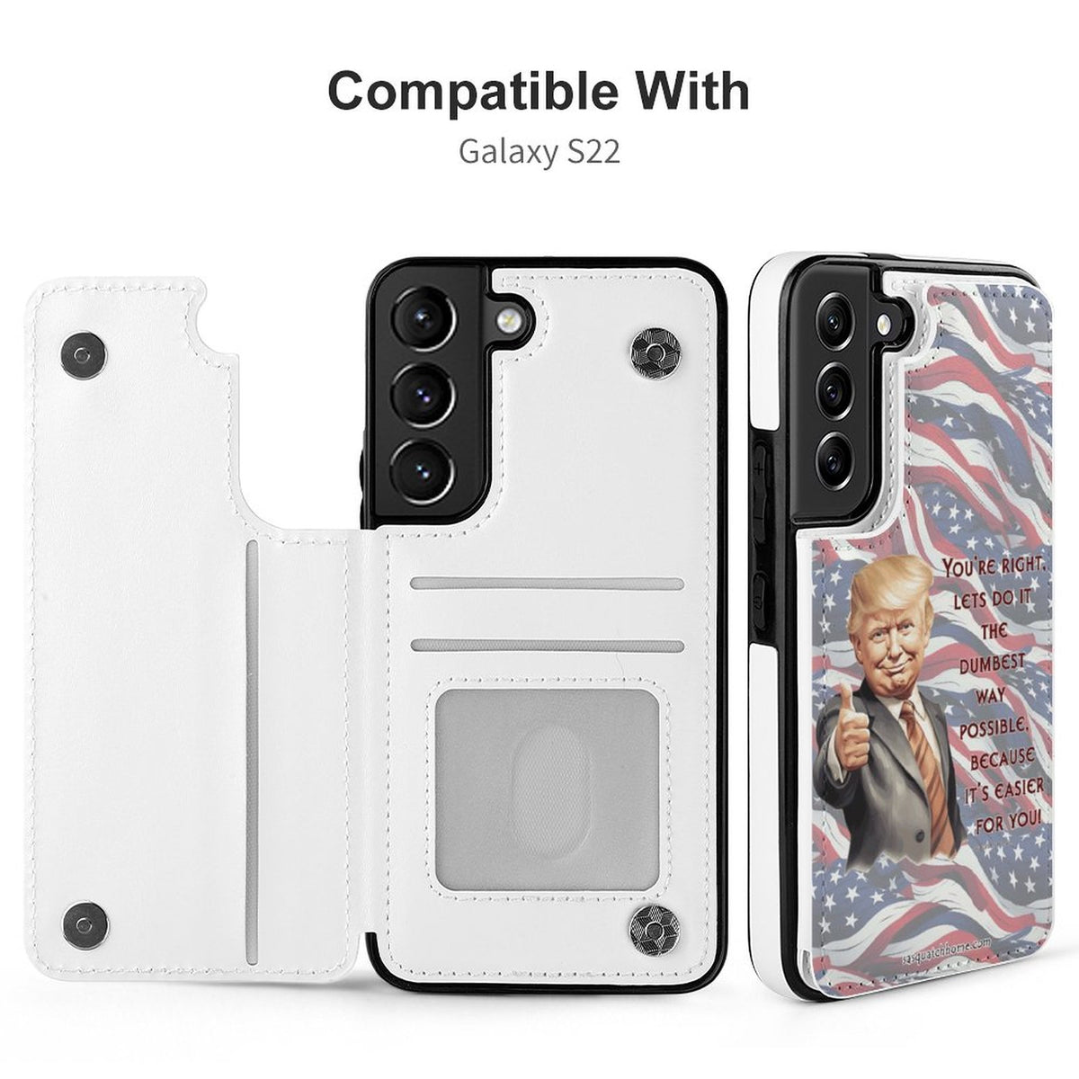 Donald Trump, "You're Right...", Samsung S22 Cell Phone Case / Folding Wallet