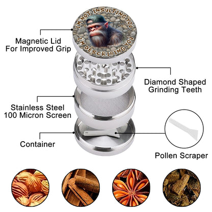 Sarcastic Sasquatch "I'm Not Insulting You", Herb Grinder