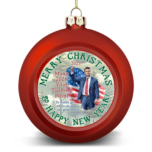 Charlie Kirk "Go boldly where no man...",  Memorial Christmas Ball Ornaments