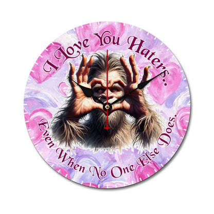 Bigfoot Sasquatch "I love you haters.." Wooden Wall Clock- Made in USA