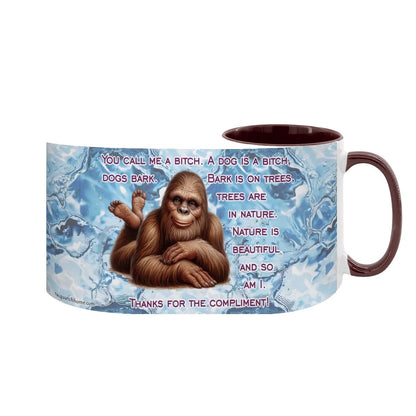 Sarcastic Sasquatch "You call me a bitch..", Large 15 Ounce Colorful Mugs – Made In USA