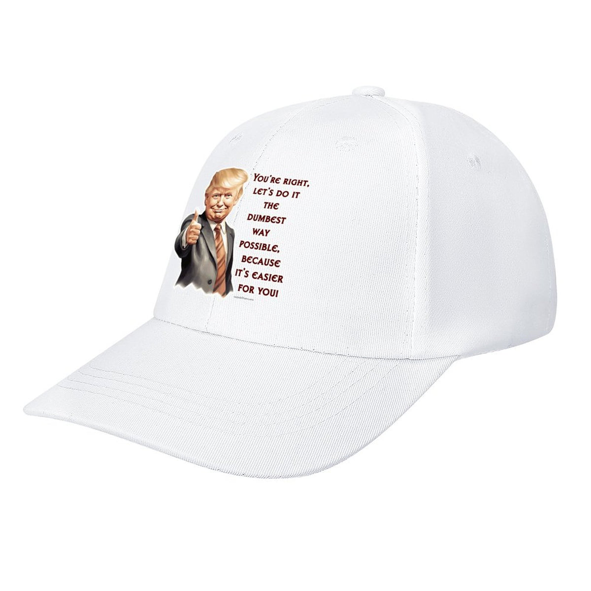 Donald Trump "That's right..", Baseball Cap – 8 Colors