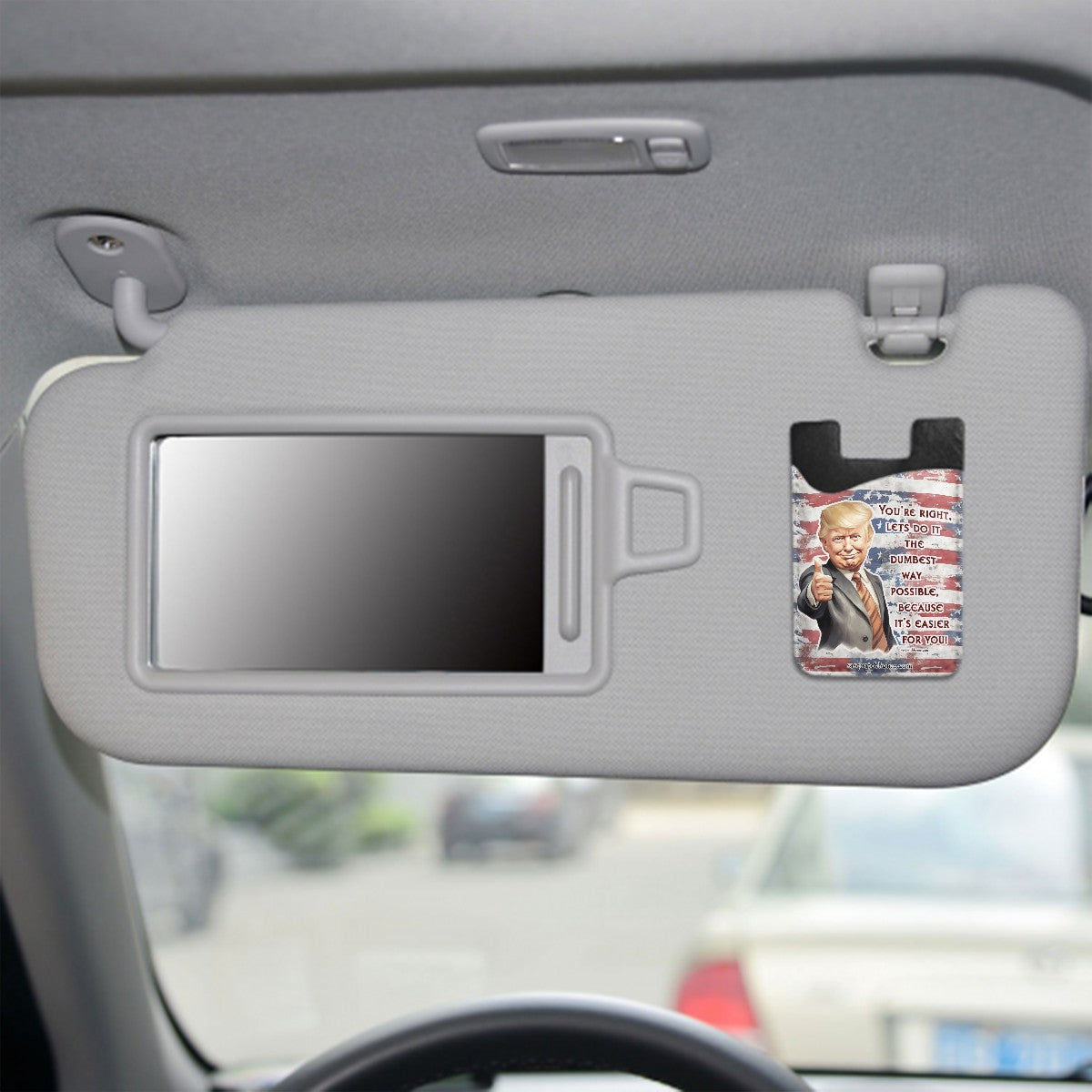 Trump "dumbest way" Phone Card Holder