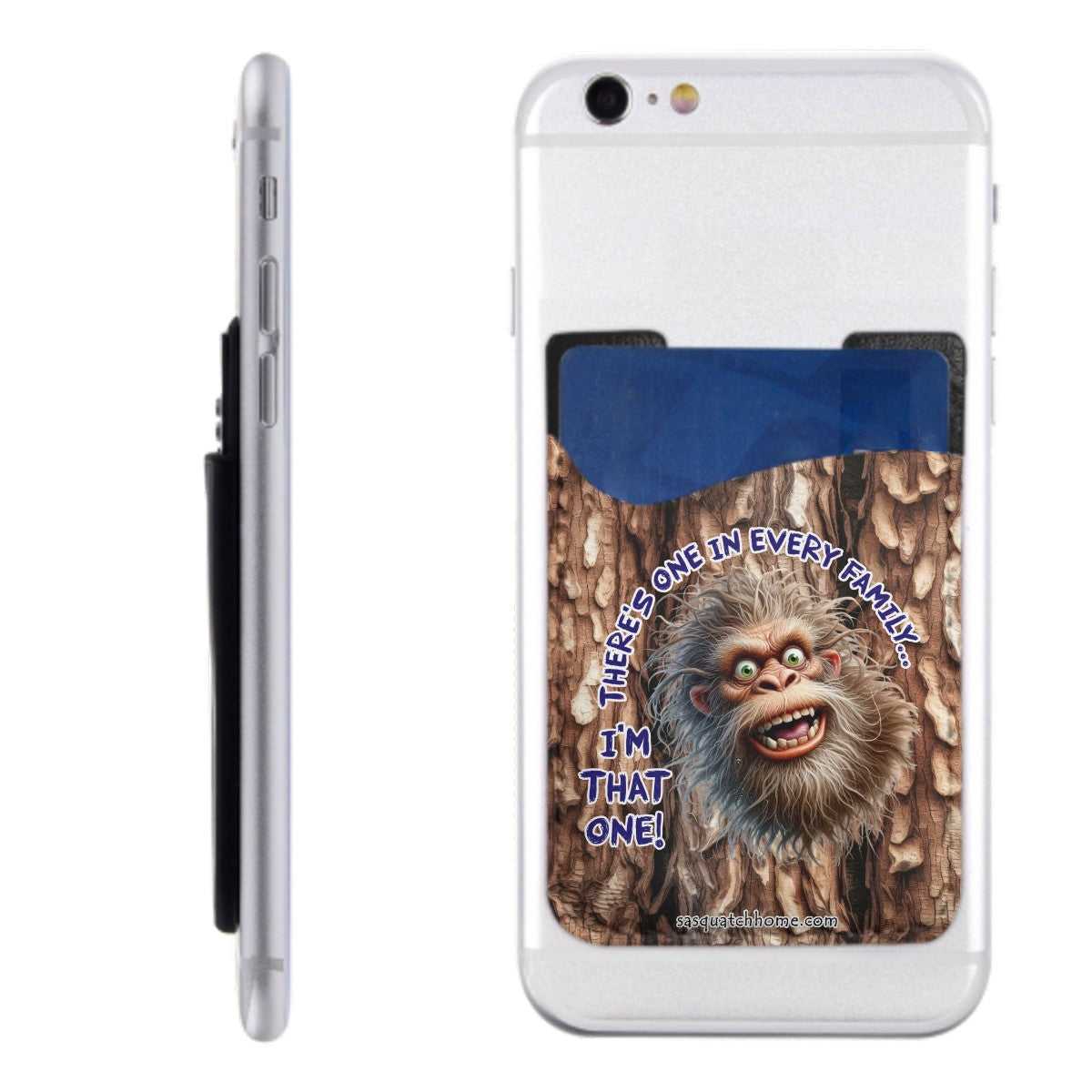 Sasquatch "One In Every Family" Phone Card Holder
