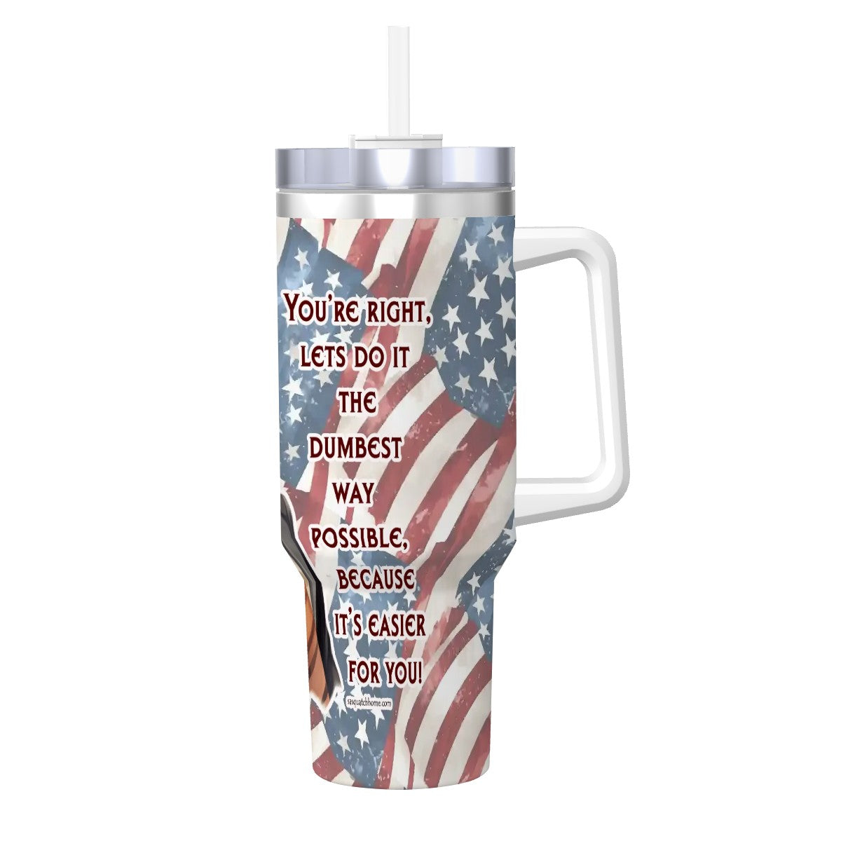 Trump "Dumbest Way Possible" Themed 40 oz Travel Coffee Mug with a Straw