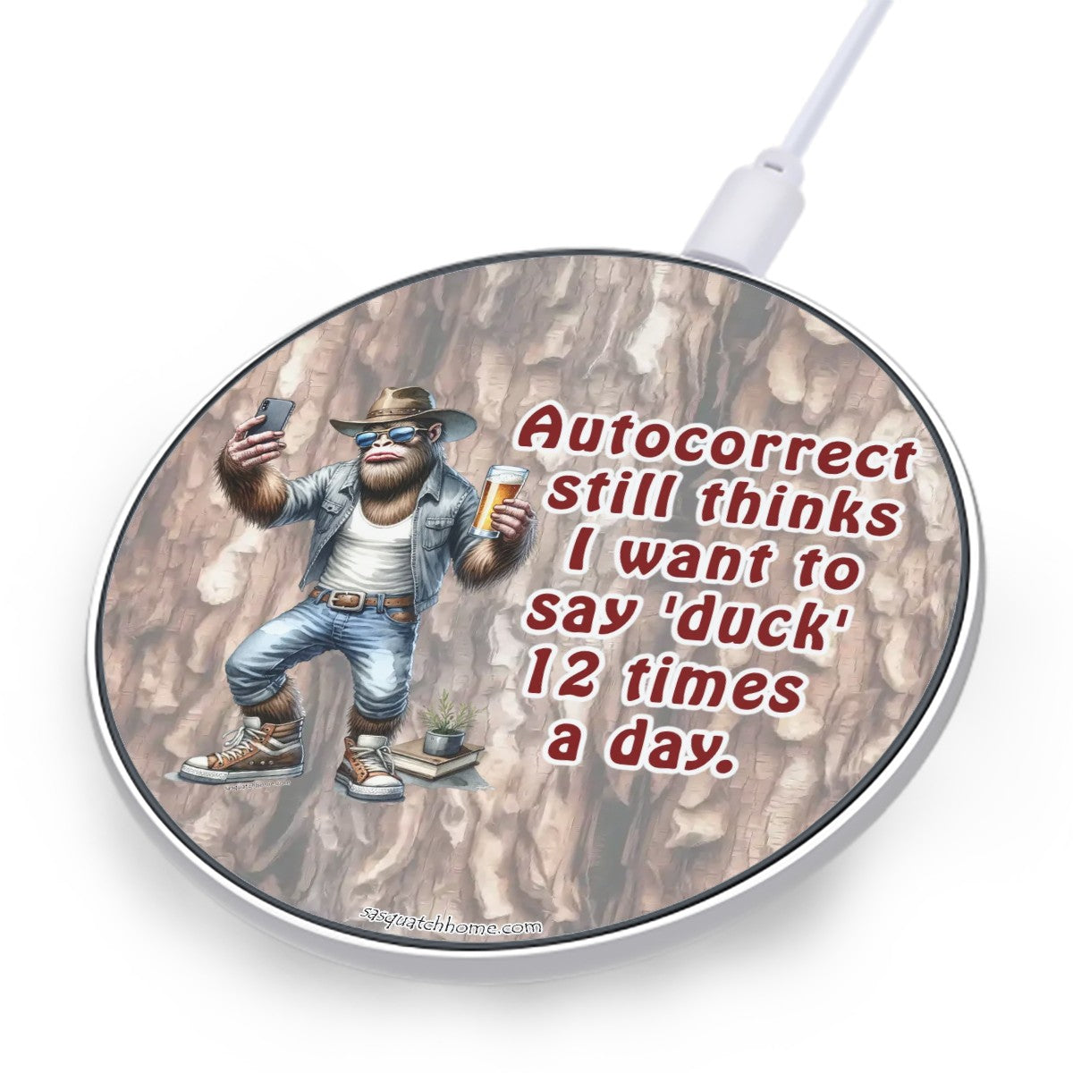 Sasquatch, Bigfoot, "Autocorrect still thinks...", Wireless Charger