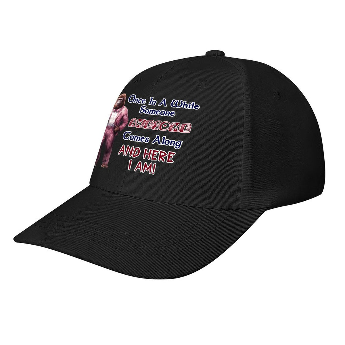 Bigfoot, Sasquatch, "Every once in a while..", Baseball Cap – 8 Colors