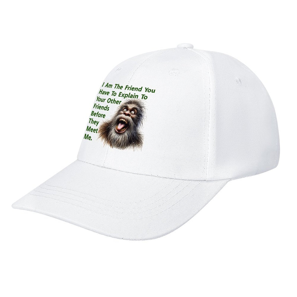 Bigfoot, Sasquatch “I'm that friend..", Baseball Cap – 8 Colors