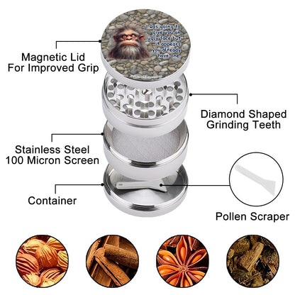 Sarcastic Sasquatch "I was going to give you"  Herb & Ganja Grinder