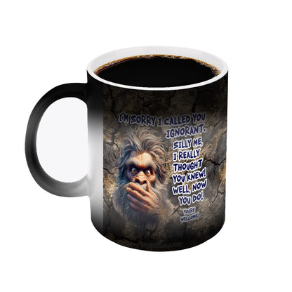 Sarcastic Sasquatch, “ I’m sorry I called you ignorant” 11.2 Oz Ceramic Coffee Mug, Bigfoot